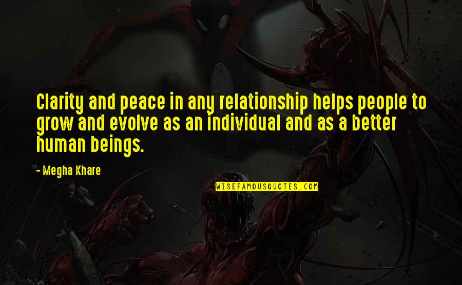 Better Relationship Quotes By Megha Khare: Clarity and peace in any relationship helps people