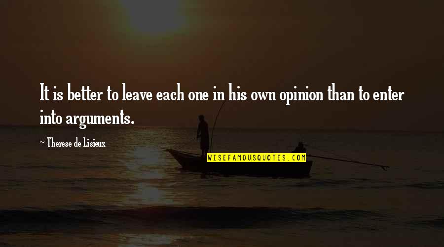 Better To Leave Quotes By Therese De Lisieux: It is better to leave each one in