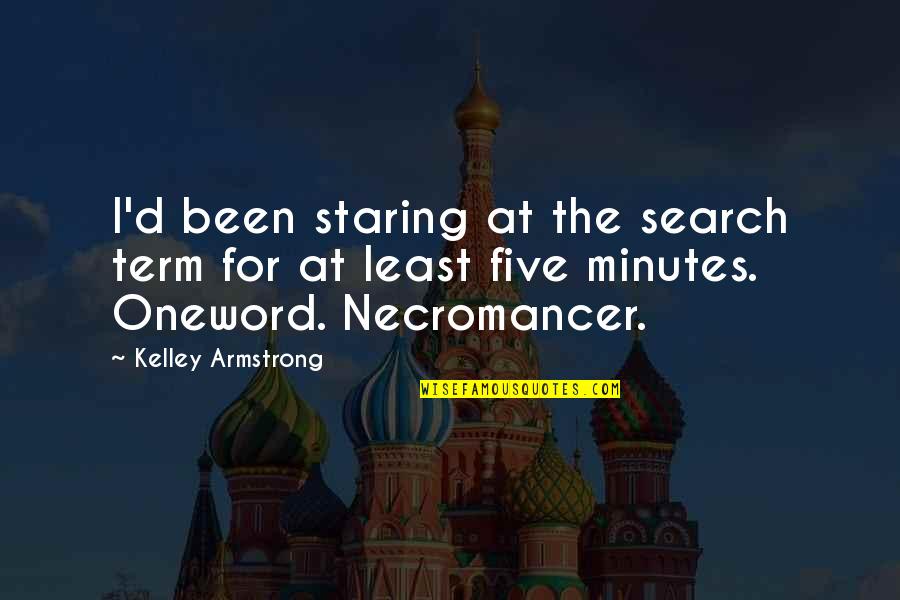 Bettered Synonyms Quotes By Kelley Armstrong: I'd been staring at the search term for Bettered Synonyms Quotes By Kelley Armstrong: I'd been staring at the search term for