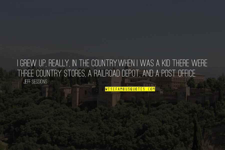 Bettinardi Putter Quotes By Jeff Sessions: I grew up, really, in the country.When I
