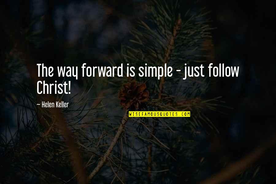 Bettinelli Quotes By Helen Keller: The way forward is simple - just follow