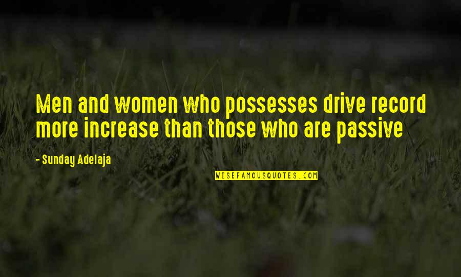 Betway Sports Quotes By Sunday Adelaja: Men and women who possesses drive record more