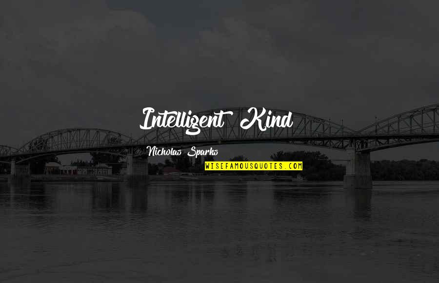 Betweene Quotes By Nicholas Sparks: Intelligent? Kind?