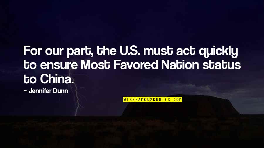 Beuchert Builders Quotes By Jennifer Dunn: For our part, the U.S. must act quickly