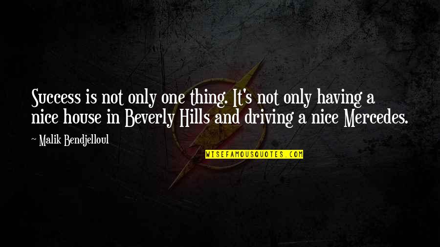 Beverly Hills Quotes By Malik Bendjelloul: Success is not only one thing. It's not