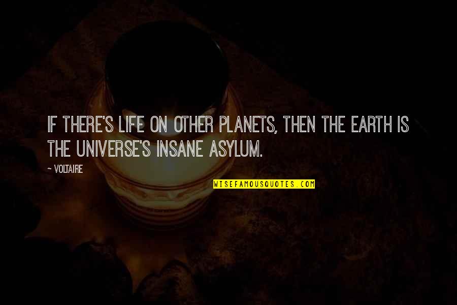 Bevill Canvas Quotes By Voltaire: If there's life on other planets, then the