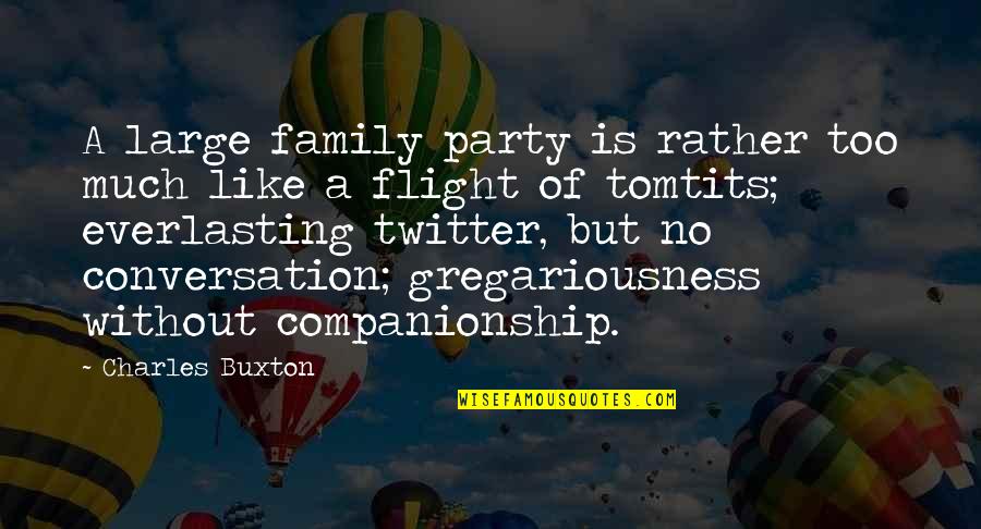 Beville Middle School Quotes By Charles Buxton: A large family party is rather too much Beville Middle School Quotes By Charles Buxton: A large family party is rather too much