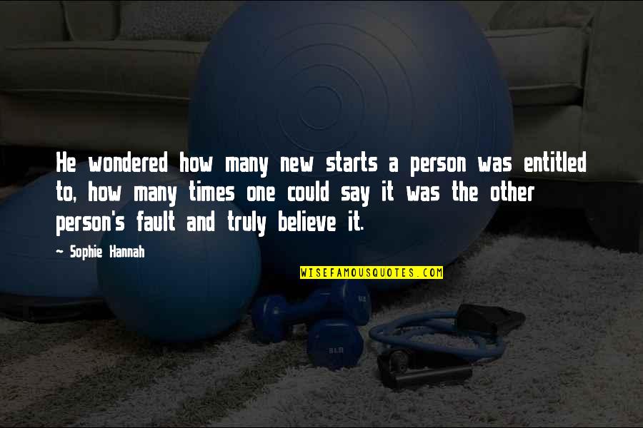 Bevnet Taste Quotes By Sophie Hannah: He wondered how many new starts a person Bevnet Taste Quotes By Sophie Hannah: He wondered how many new starts a person
