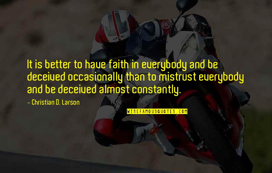 Bewegende Schermbeveiliging Quotes By Christian D. Larson: It is better to have faith in everybody Bewegende Schermbeveiliging Quotes By Christian D. Larson: It is better to have faith in everybody