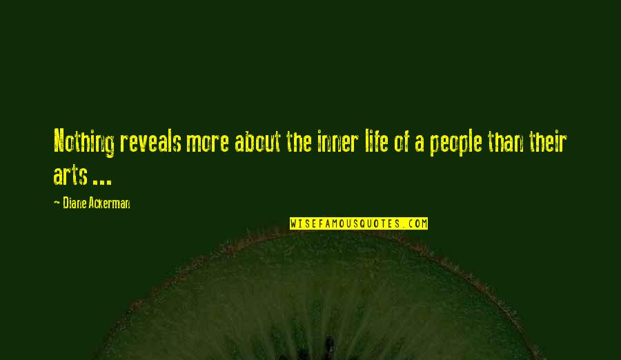 Bewegt Im Quotes By Diane Ackerman: Nothing reveals more about the inner life of