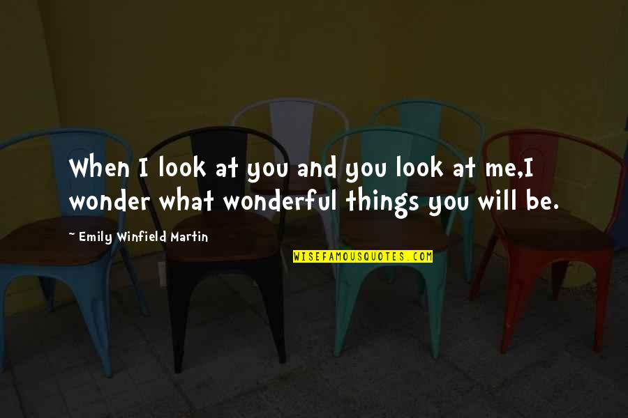 Beyazay Quotes By Emily Winfield Martin: When I look at you and you look Beyazay Quotes By Emily Winfield Martin: When I look at you and you look