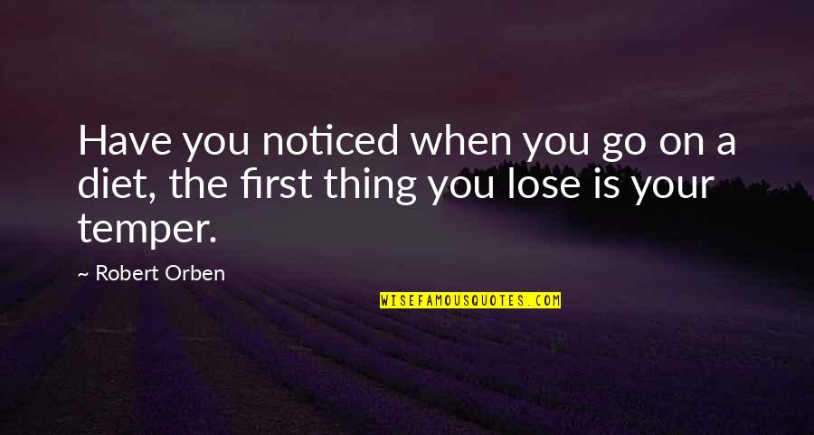 Beyhadh Quotes By Robert Orben: Have you noticed when you go on a