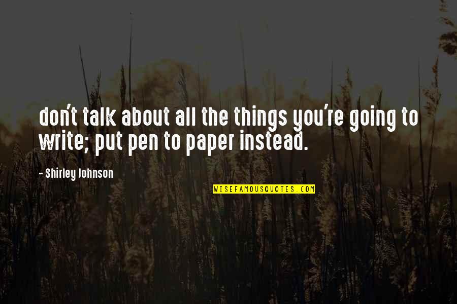 Beyonce 711 Quotes By Shirley Johnson: don't talk about all the things you're going