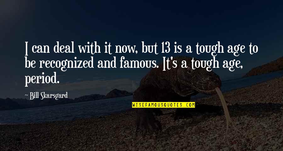 Beyonce Happy Birthday Quotes By Bill Skarsgard: I can deal with it now, but 13 Beyonce Happy Birthday Quotes By Bill Skarsgard: I can deal with it now, but 13
