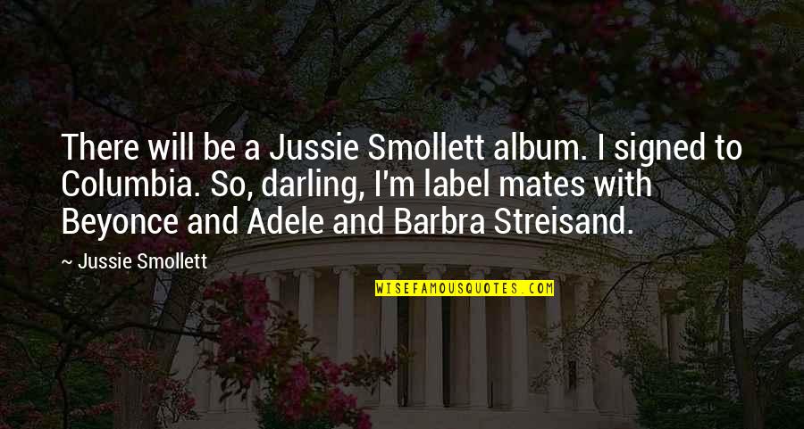 Beyonce Quotes By Jussie Smollett: There will be a Jussie Smollett album. I Beyonce Quotes By Jussie Smollett: There will be a Jussie Smollett album. I