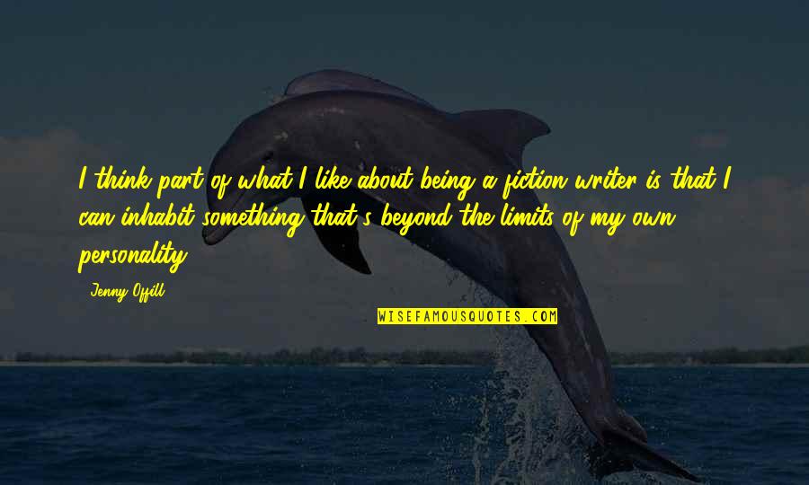 Beyond All Limits Quotes By Jenny Offill: I think part of what I like about