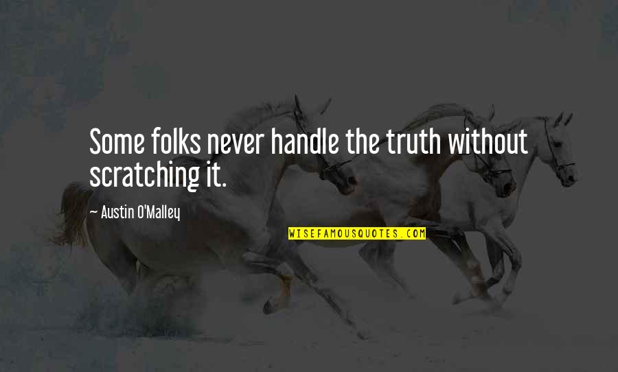 Beyond Burger Stock Quotes By Austin O'Malley: Some folks never handle the truth without scratching Beyond Burger Stock Quotes By Austin O'Malley: Some folks never handle the truth without scratching