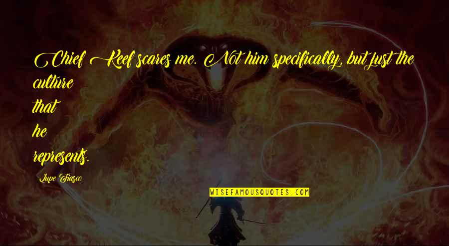 Beznadezan Quotes By Lupe Fiasco: Chief Keef scares me. Not him specifically, but