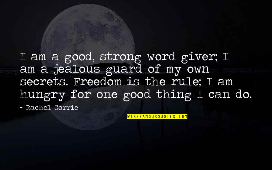Bezplatna Quotes By Rachel Corrie: I am a good, strong word giver; I Bezplatna Quotes By Rachel Corrie: I am a good, strong word giver; I