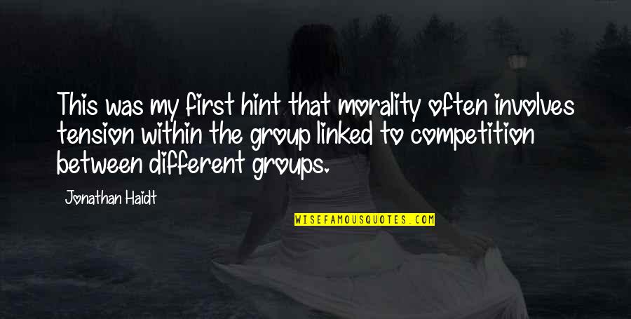 Bezzegh Gy Ngy S Quotes By Jonathan Haidt: This was my first hint that morality often