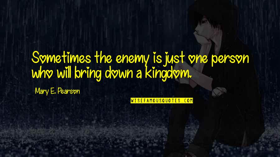 Bf Gf Picture Quotes By Mary E. Pearson: Sometimes the enemy is just one person who