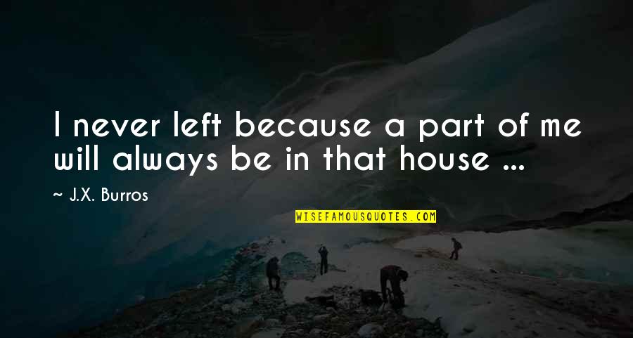 Bf Goodrich Stock Quotes By J.X. Burros: I never left because a part of me