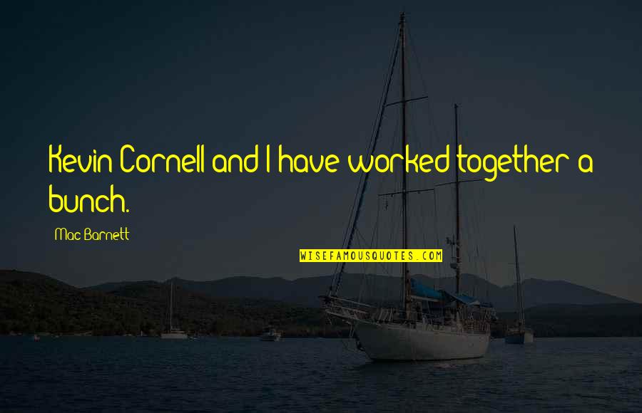Bff Till The End Quotes By Mac Barnett: Kevin Cornell and I have worked together a