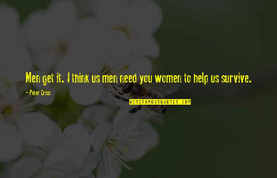 Bffl Quotes By Peter Criss: Men get it. I think us men need