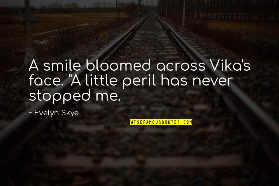 Bgold Rush Quotes By Evelyn Skye: A smile bloomed across Vika's face. "A little