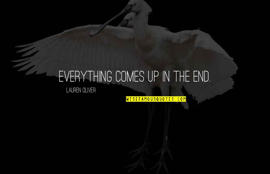 Bhaag Milkha Bhaag Best Quotes By Lauren Oliver: Everything comes up in the end.