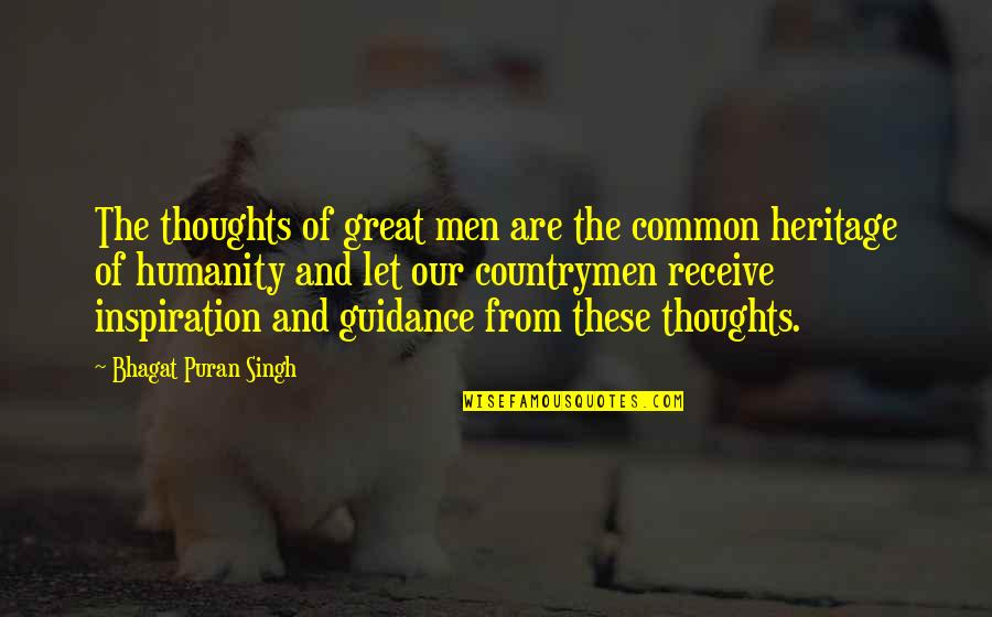 Bhagat Quotes By Bhagat Puran Singh: The thoughts of great men are the common