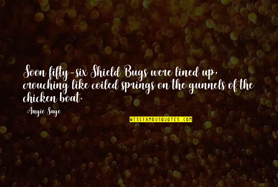 Bhagat Singh Azadi Quotes By Angie Sage: Soon fifty-six Shield Bugs were lined up, crouching