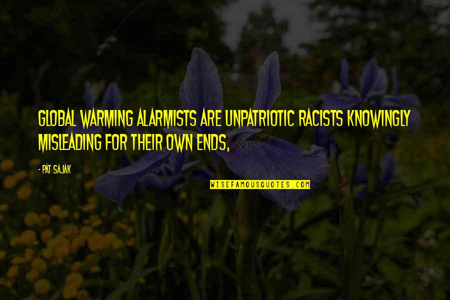 Bhagavati Stuti Quotes By Pat Sajak: Global warming alarmists are unpatriotic racists knowingly misleading
