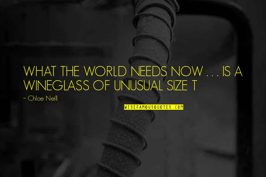 Bhamini Shatpadi Quotes By Chloe Neill: WHAT THE WORLD NEEDS NOW . . .