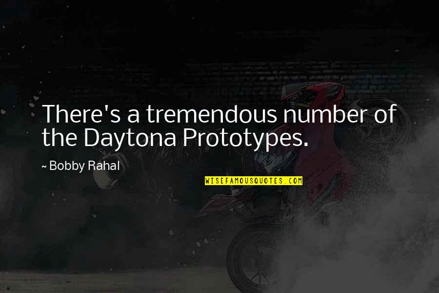 Bhanot Lottery Quotes By Bobby Rahal: There's a tremendous number of the Daytona Prototypes. Bhanot Lottery Quotes By Bobby Rahal: There's a tremendous number of the Daytona Prototypes.