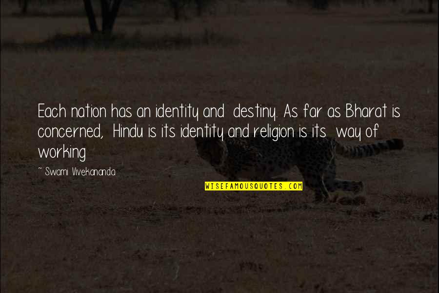Bharat Quotes By Swami Vivekananda: Each nation has an identity and destiny. As