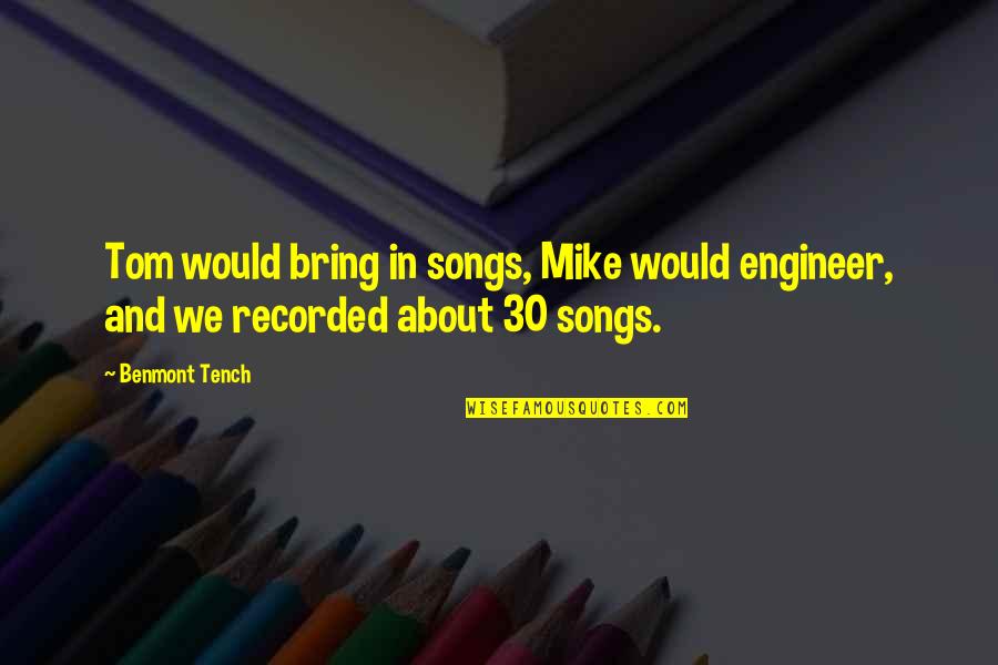 Bharathiyar Motivational Tamil Quotes By Benmont Tench: Tom would bring in songs, Mike would engineer,