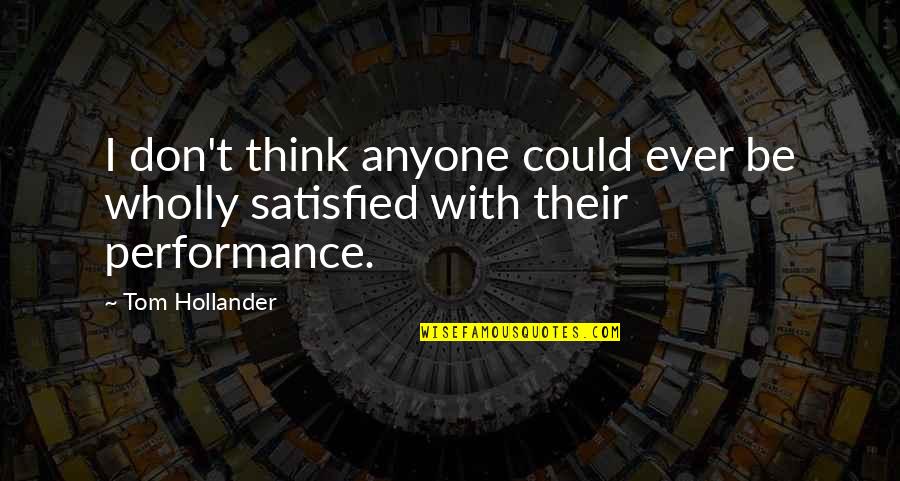 Bharathiyar Motivational Tamil Quotes By Tom Hollander: I don't think anyone could ever be wholly