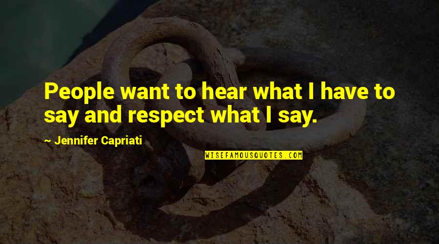 Bhavya Amar Quotes By Jennifer Capriati: People want to hear what I have to Bhavya Amar Quotes By Jennifer Capriati: People want to hear what I have to