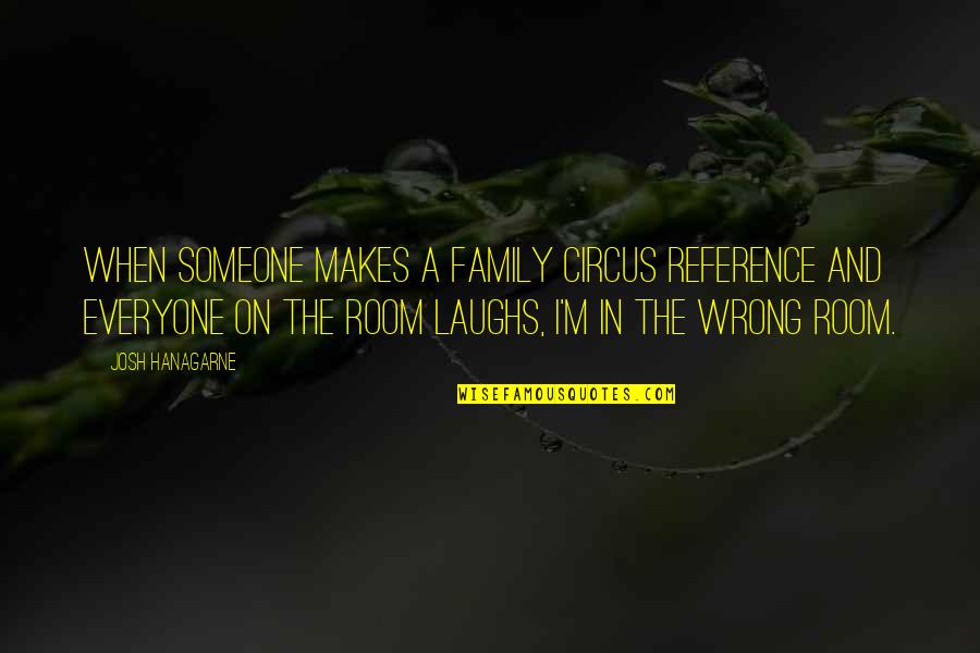 Bhawana Sharma Quotes By Josh Hanagarne: When someone makes a Family Circus reference and