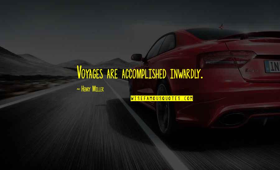 Bhf Stock Quotes By Henry Miller: Voyages are accomplished inwardly. Bhf Stock Quotes By Henry Miller: Voyages are accomplished inwardly.
