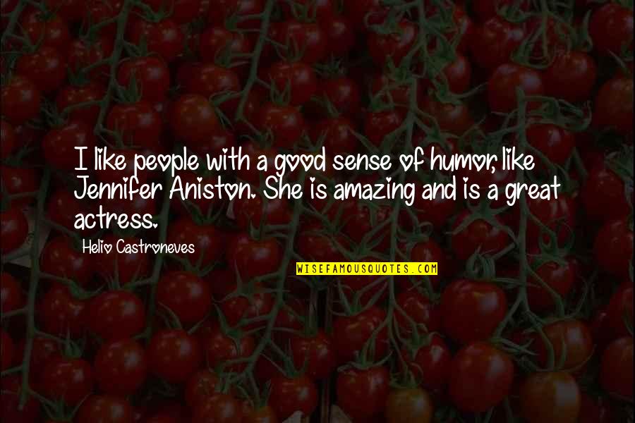 Bhi Quote Quotes By Helio Castroneves: I like people with a good sense of Bhi Quote Quotes By Helio Castroneves: I like people with a good sense of