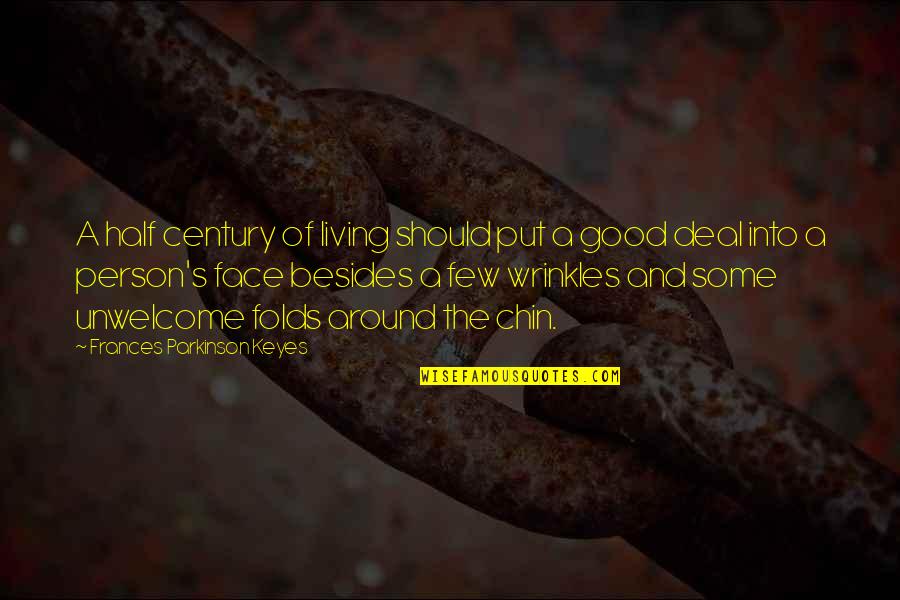 Bhindranwale Was Assassinated Quotes By Frances Parkinson Keyes: A half century of living should put a Bhindranwale Was Assassinated Quotes By Frances Parkinson Keyes: A half century of living should put a
