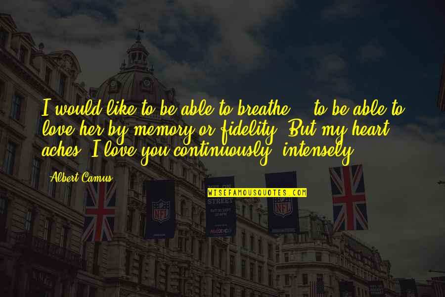 Bhogi Wishes In English Quotes By Albert Camus: I would like to be able to breathe