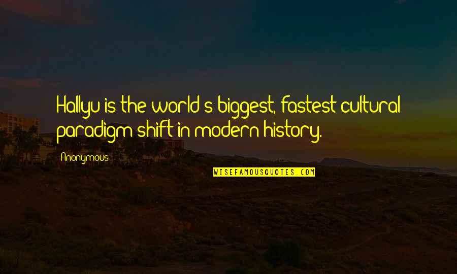Bhojpuri Gana Quotes By Anonymous: Hallyu is the world's biggest, fastest cultural paradigm