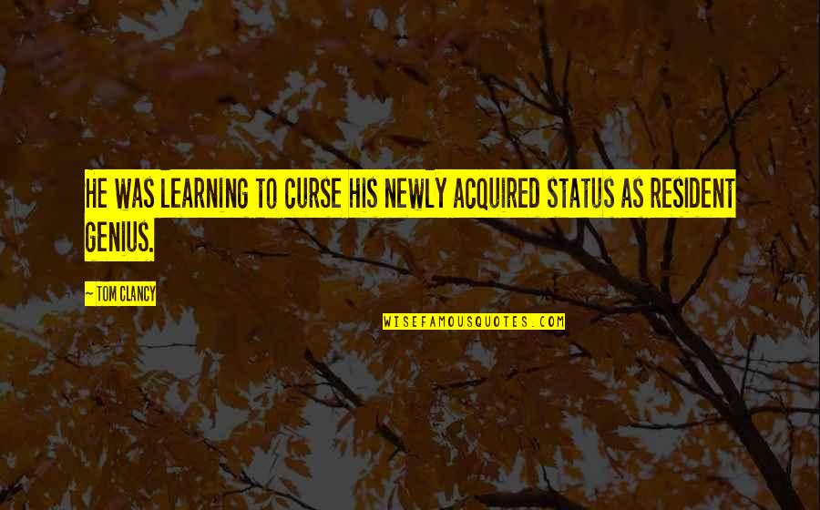 Bhojpuri New Song Quotes By Tom Clancy: He was learning to curse his newly acquired