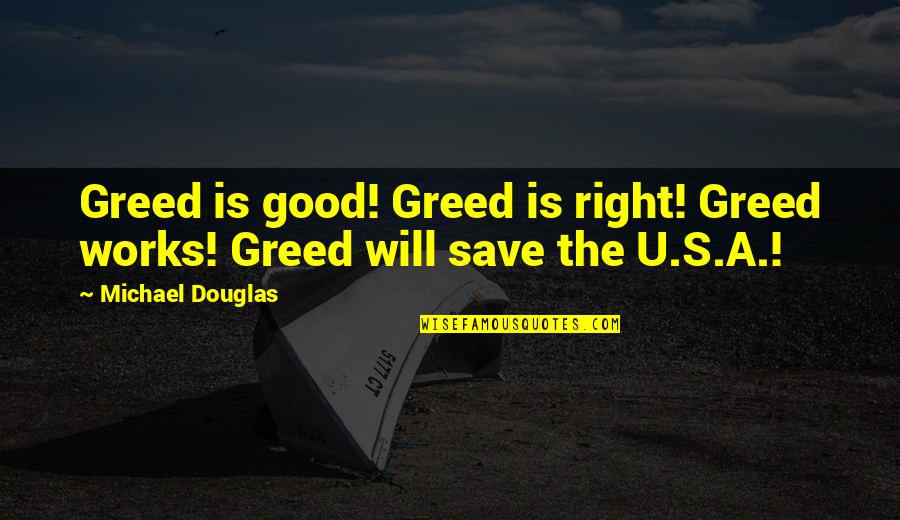 Bhul Jao Use Quotes By Michael Douglas: Greed is good! Greed is right! Greed works!