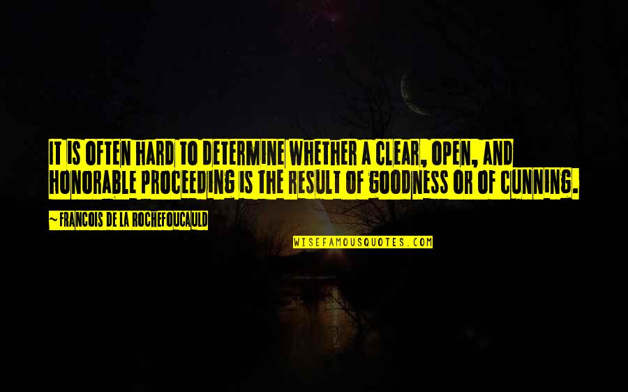 Biagioli Construction Quotes By Francois De La Rochefoucauld: It is often hard to determine whether a