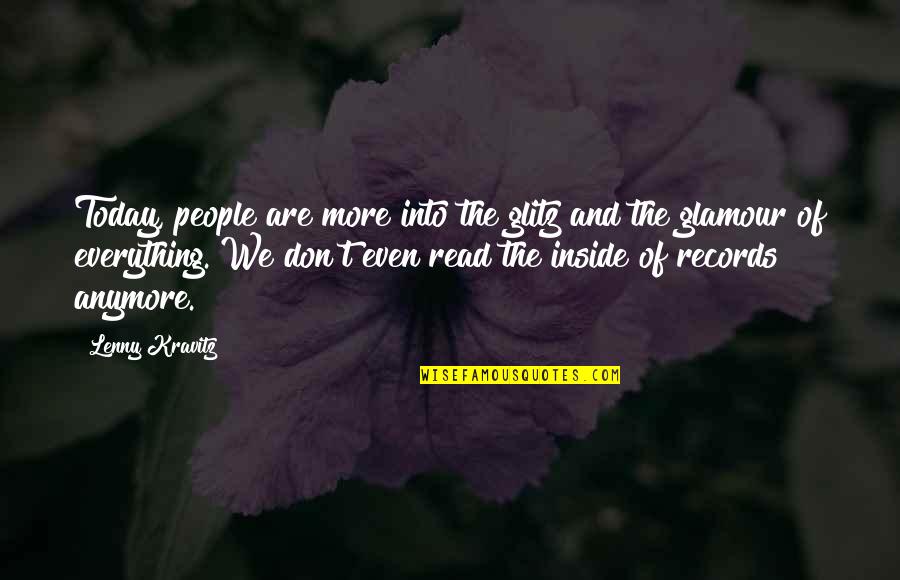 Bianca Di Angelo Quotes By Lenny Kravitz: Today, people are more into the glitz and Bianca Di Angelo Quotes By Lenny Kravitz: Today, people are more into the glitz and