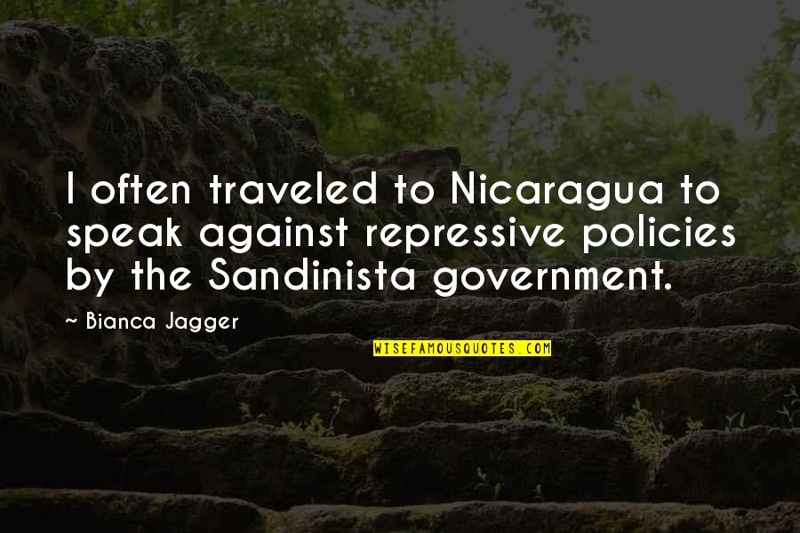Bianca's Quotes By Bianca Jagger: I often traveled to Nicaragua to speak against